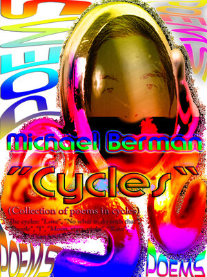 cover image of "Cycles": (collection of poems in cycles)